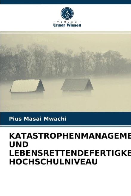 Katastrophenmanagement Und Lebensrettendefertigkeitenauf Hochschulniveau (German Edition)