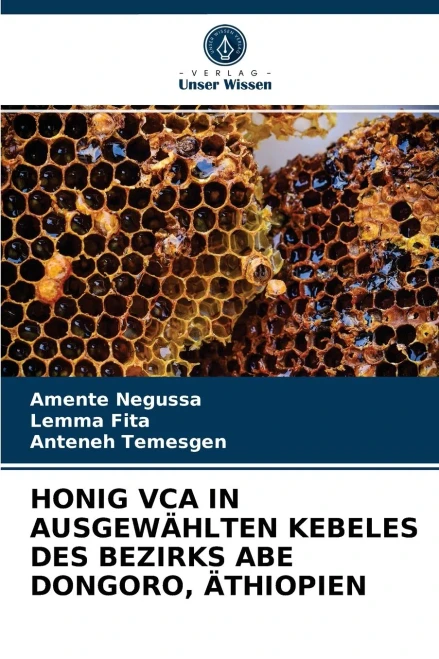 Honig Vca in Ausgewählten Kebeles Des Bezirks Abe Dongoro, Äthiopien (German Edition)