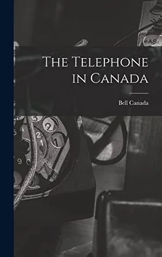 The Telephone in Canada