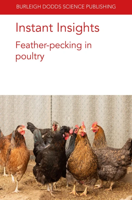 Instant Insights: Feather-pecking in poultry (Burleigh Dodds Science: Instant Insights)