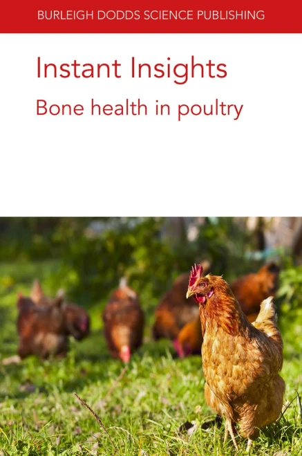 Instant Insights: Bone health in poultry (Burleigh Dodds Science: Instant Insights)
