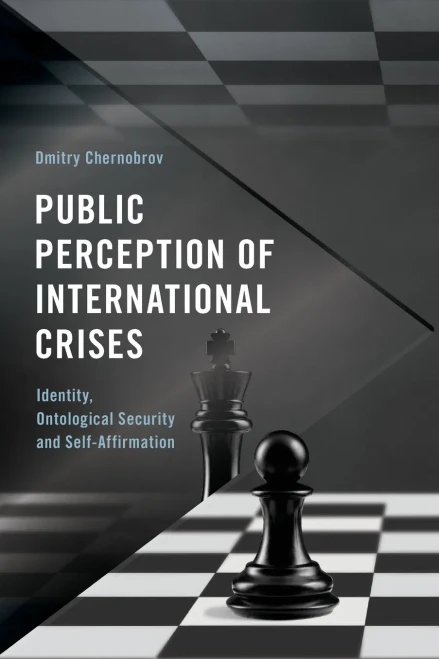 Public Perception of International Crises (Frontiers of the Political: Doing International Politics)