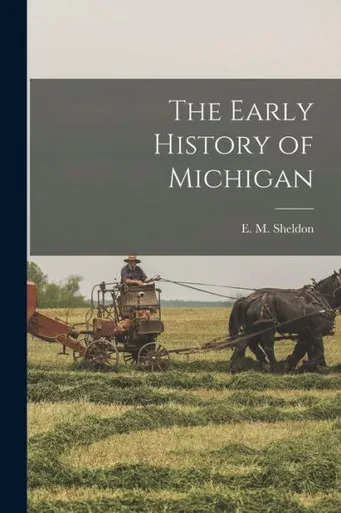 The Early History of Michigan