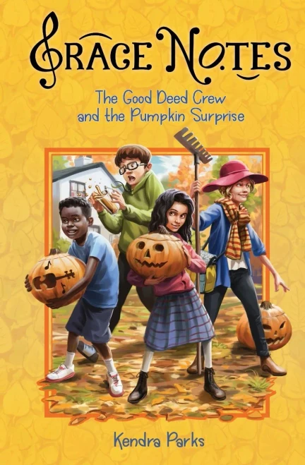 The Good Deed Crew and the Pumpkin Surprise (Grace Notes)
