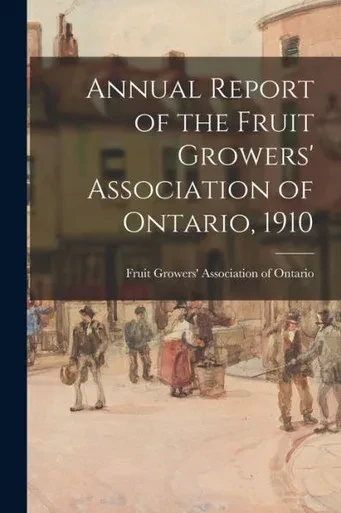 Annual Report of the Fruit Growers' Association of Ontario, 1910