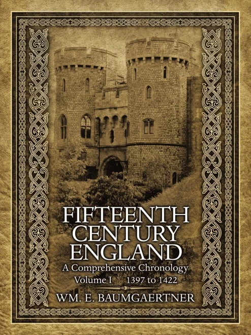 Fifteenth Century England a Comprehensive Chronology, 1397 to 1422