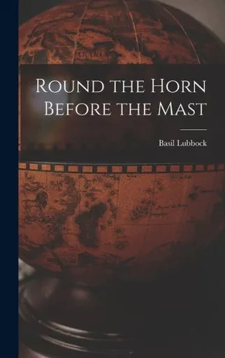 Round the Horn Before the Mast