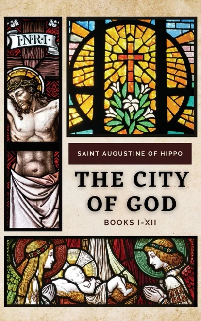 The City of God: Books I-XII - Hardcover