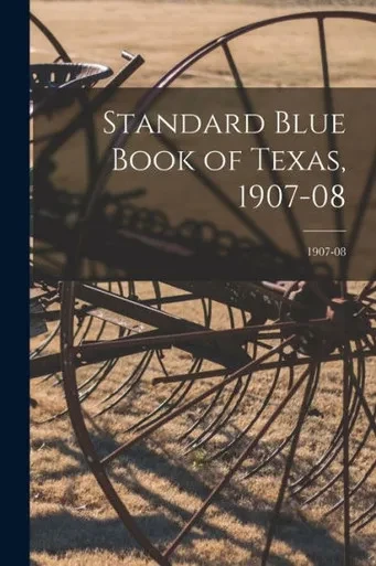 Standard Blue Book of Texas, 1907-08; 1907-08
