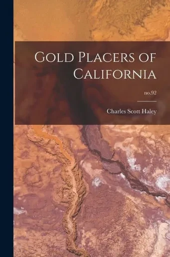 Gold Placers of California; no.92