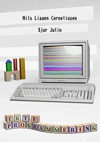 Ekte Programmering: En bok om programmering, programmerere, programmer og populærkultur (Norwegian Edition)