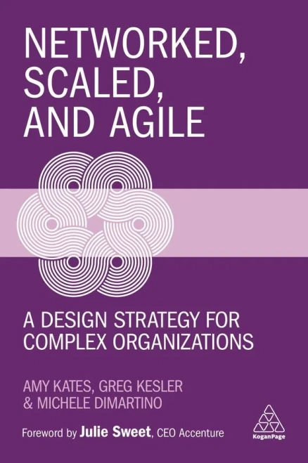 Networked, Scaled, and Agile: A Design Strategy for Complex Organizations - Paperback