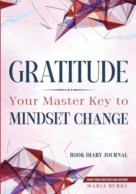 Gratitude: Your Master Key To Mindset Change: Book Diary Journal