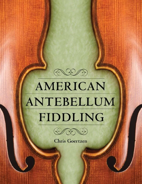 American Antebellum Fiddling (American Made Music Series)
