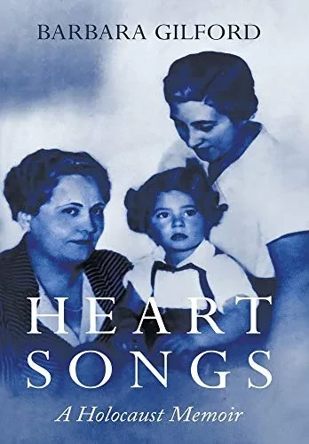 Heart Songs: A Holocaust Memoir