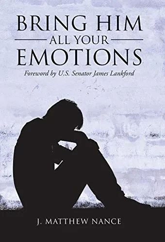 Bring Him All Your Emotions - Hardcover