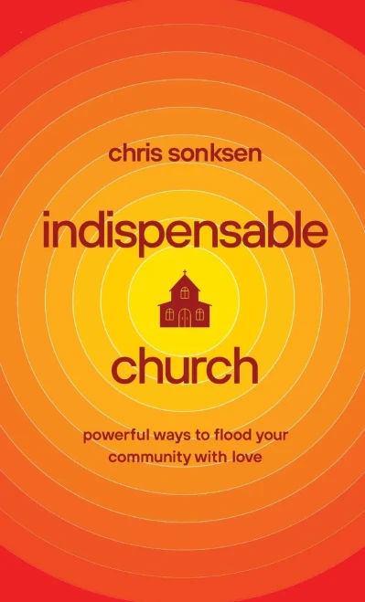 Indispensable Church - Hardcover