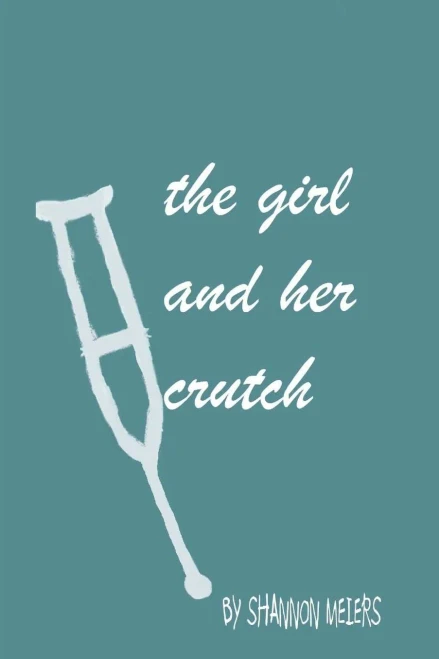The Girl And Her Crutch