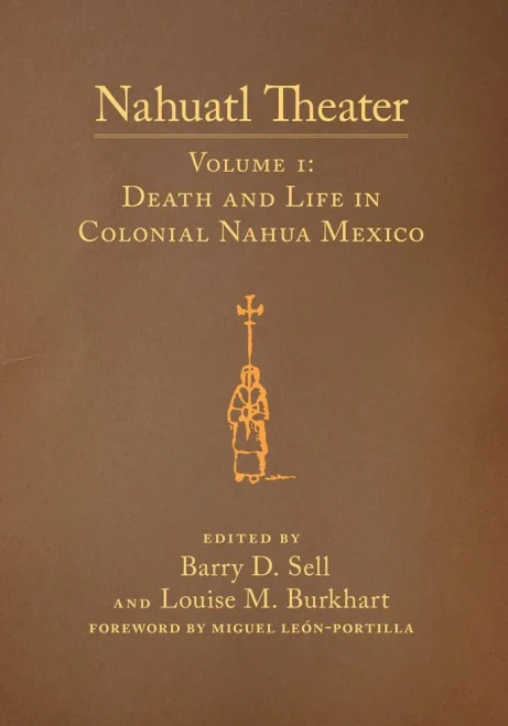 Nahuatl Theater, Vol 1 (Volume 1)