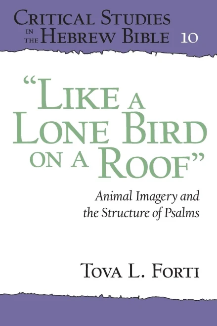 'Like a Lone Bird on a Roof': Animal Imagery and the Structure of Psalms
