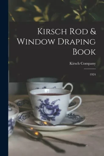 Kirsch Rod & Window Draping Book: 1924