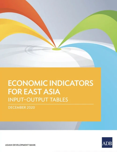 Economic Indicators for East Asia: Input–Output Tables
