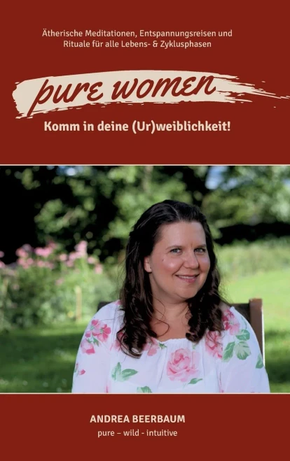 pure women: Komm in deine (Ur)weiblichkeit! (German Edition) - Hardcover