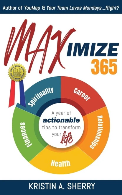 Maximize 365: A Year of Actionable Tips to Transform Your Life - Hardcover