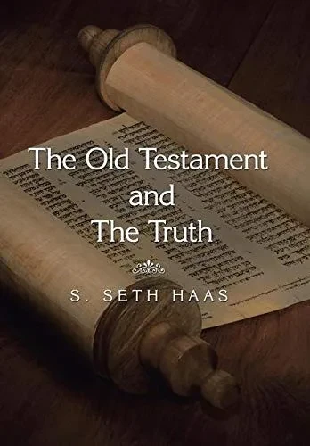 The Old Testament and the Truth - Hardcover