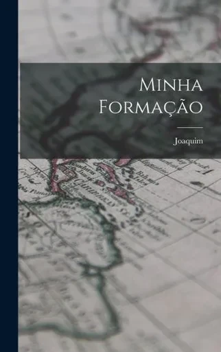 Minha forma??o (Portuguese Edition)