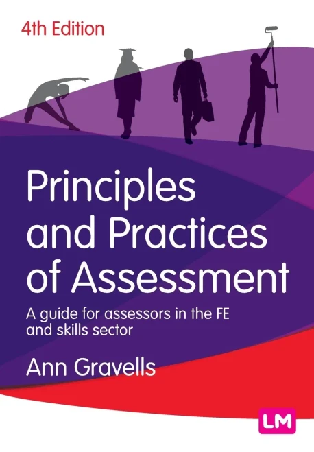 Principles and Practices of Assessment: A guide for assessors in the FE and skills sector (Further Education and Skills) - Paperback
