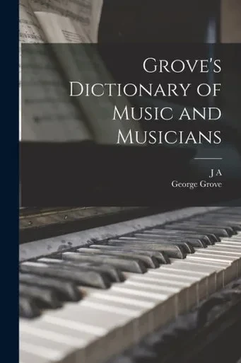 Grove's Dictionary of Music and Musicians