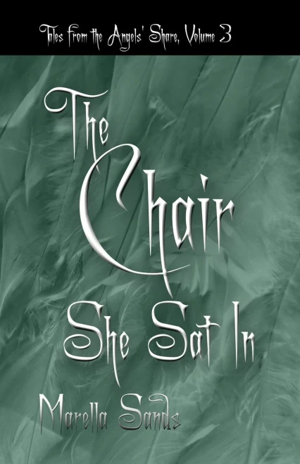 The Chair She Sat In (Tales from the Angels' Share)