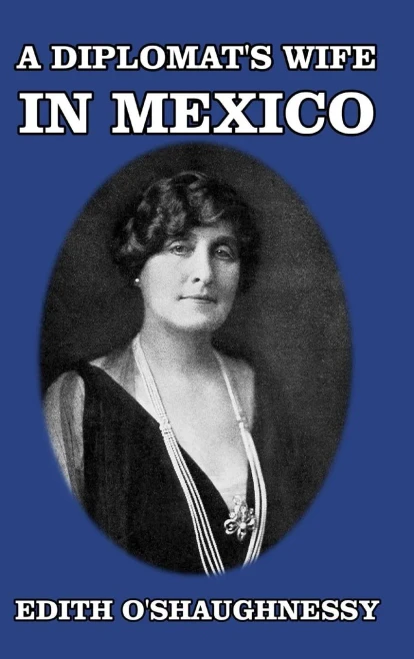 A Diplomat's Wife in Mexico - Hardcover