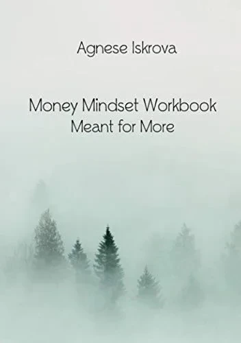 Money Mindset Workbook: Meant for More