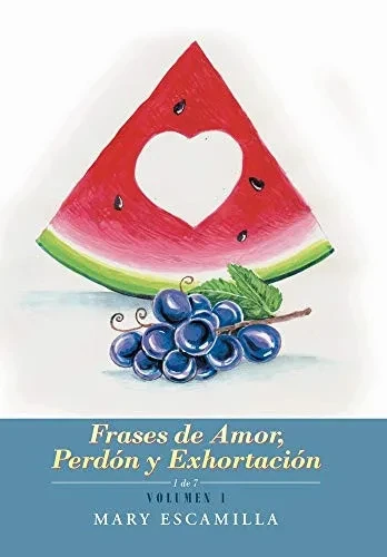 Frases De Amor, Perdón Y Exhortación (Spanish Edition) - 9781506535180
