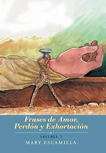Frases De Amor, Perdón Y Exhortación (Spanish Edition) - 9781506535036