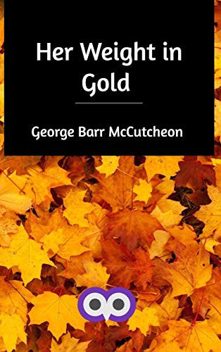 Her Weight in Gold