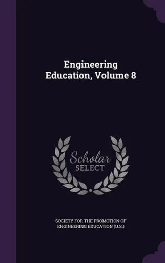Engineering Education, Volume 8