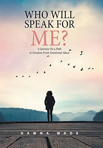Who Will Speak for Me?: A Journey on a Path to Freedom from Emotional Abuse - Hardcover