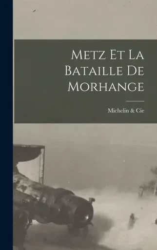 Metz Et La Bataille De Morhange (French Edition)