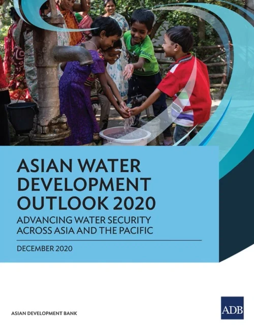 Asian Water Development Outlook 2020: Advancing Water Security across Asia and the Pacific