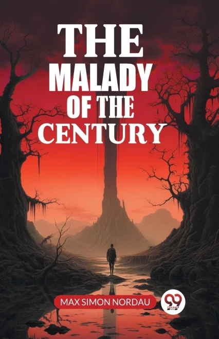 The Malady of the Century