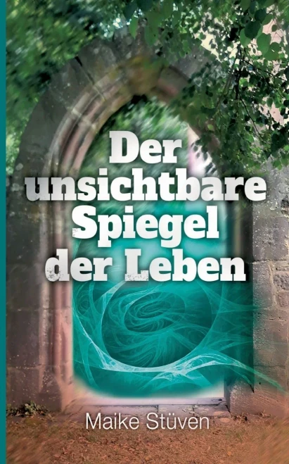 Der unsichtbare Spiegel der Leben (German Edition)