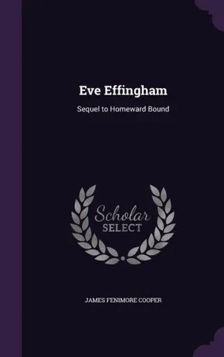 Eve Effingham: Sequel to Homeward Bound
