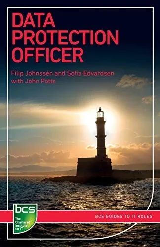 Data Protection Officer (BCS Guides to IT Roles)