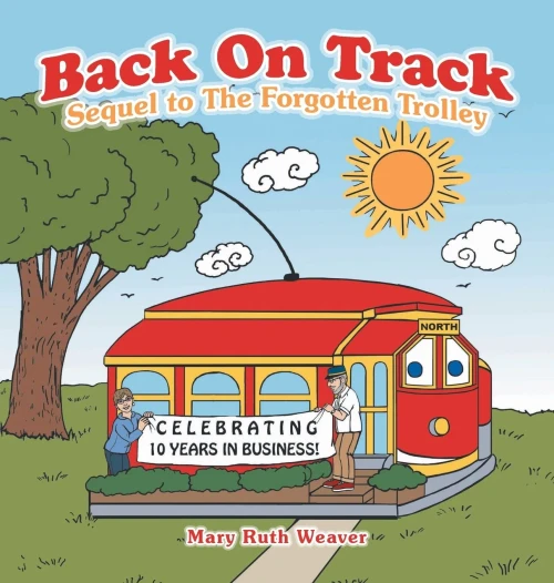 Back on Track: Sequel to the Forgotten Trolley - Hardcover