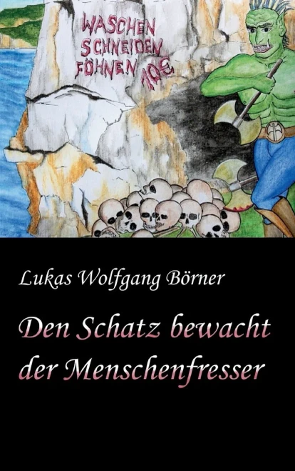 Den Schatz bewacht der Menschenfresser (German Edition)