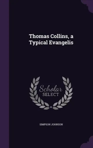Thomas Collins, a Typical Evangelis