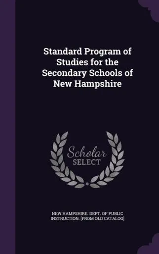Standard Program of Studies for the Secondary Schools of New Hampshire